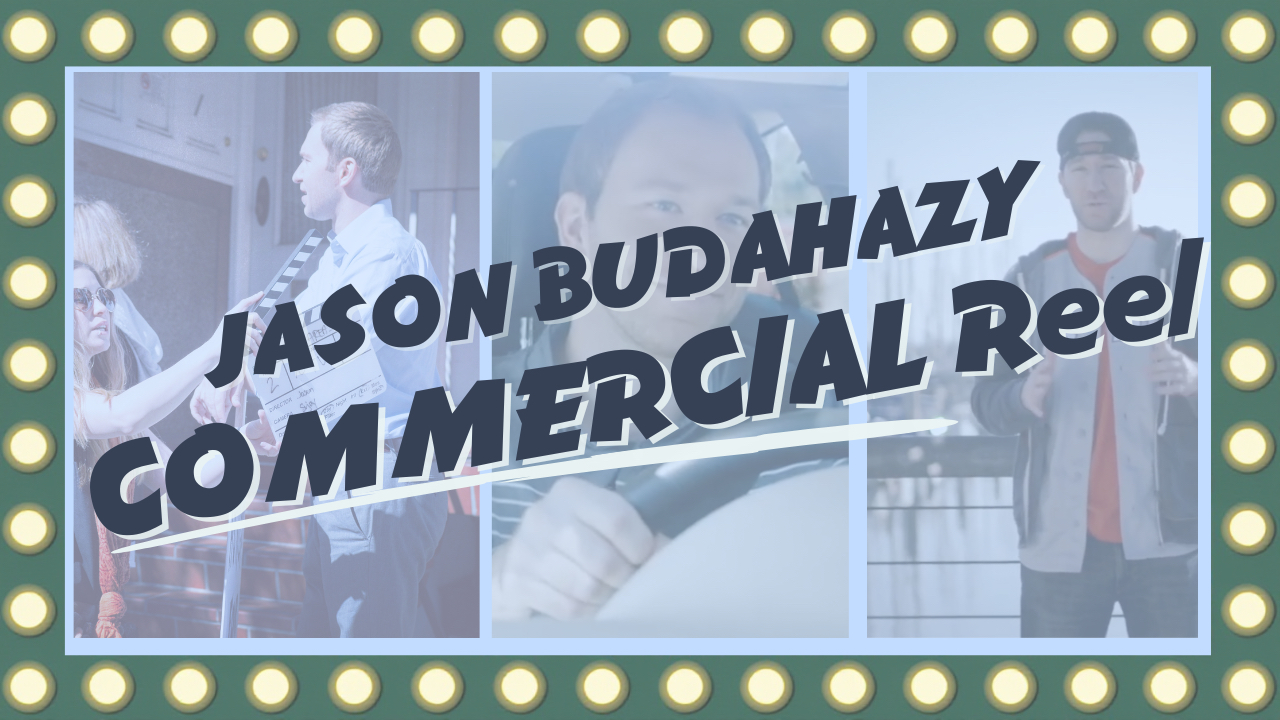 COMMERICAL Reel - Jason Budahazy